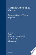 The early church in its context : essays in honor of Everett Ferguson /
