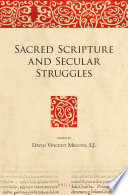 Sacred scripture and secular struggles /