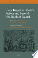 Four Kingdom Motifs Before and Beyond the Book of Daniel /