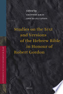 Studies on the text and versions of the Hebrew Bible in honour of Robert Gordon /