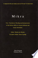 Mikra : text, translation, reading, and interpretation of the Hebrew Bible in ancient Judaism and early Christianity /