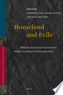 Homeland and exile : biblical and ancient Near Eastern studies in honour of Bustenay Oded /