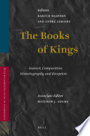 The books of Kings : sources, composition, historiography and reception /
