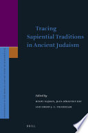 Tracing Sapiential traditions in ancient Judaism /