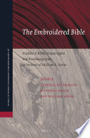 The embroidered Bible : studies in biblical apocrypha and pseudepigrapha in honour of Michael E. Stone /