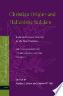 Christian origins and Hellenistic Judaism : social and literary contexts for the New Testament /