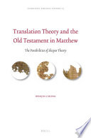 Translation theory and the Old Testament in Matthew : the possibilities of Skopos theory /