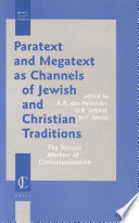 Paratext and Megatext as Channels of Jewish and Christian Traditions : The Textual Markers of Contextualization /