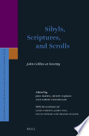 Sibyls, scriptures, and scrolls : John Collins at seventy /
