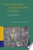 African and European readers of the Bible in dialogue  : in quest of a shared meaning /