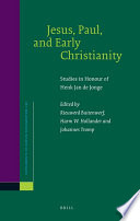 Jesus, Paul, and early Christianity  : studies in honour of Henk Jan de Jonge /