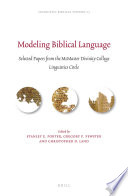 Modeling Biblical Language : selected papers from the McMaster Divinity College Linguistics Circle /