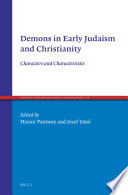 Demons in Early Judaism and Christianity : Characters and Characteristics /