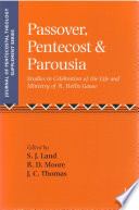 Passover, Pentecost and Parousia : Studies in Celebration of the Life and Ministry of R. Hollis Gause /
