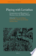 Playing with Leviathan : interpretation and reception of monsters from the biblical world /