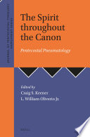 The Spirit throughout the Canon : Pentecostal Pneumatology /