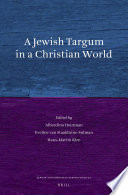 A Jewish Targum in a Christian world /