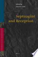 Septuagint and reception  : essays prepared for the Association for the Study of the Septuagint in South Africa /