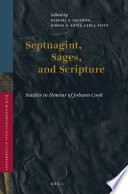 Septuagint, sages, and scripture : studies in honour of Johann Cook /