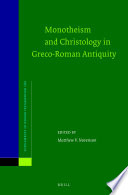 Monotheism and Christology in Greco-Roman Antiquity /
