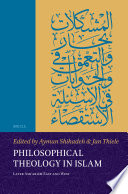 Philosophical Theology in Islam : Later Ashʿarism East and West /
