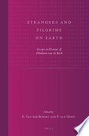 Strangers and pilgrims on earth : essays in honour of Abraham van de Beek /