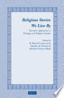 Religious stories we live by : narrative approaches in theology and religious studies /