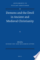 Demons and the Devil in ancient and medieval Christianity /