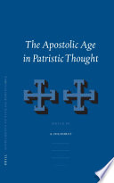 The apostolic age in patristic thought /