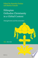 Ethiopian Orthodox Christianity in a Global Context : Entanglements and Disconnections /
