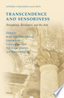 Transcendence and sensoriness : perceptions, revelation, and the Arts /