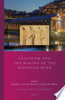 Calvinism and the making of the European mind /