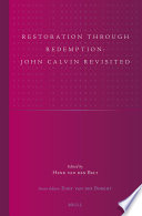 Restoration through redemption : John Calvin revisited /