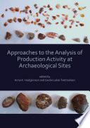 Approaches to the analysis of production activity at archaeological sites /