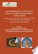Archaeological heritage policies and management structures : proceedings of the XVII UISPP World Congress (1-7 September 2014, Burgos, Spain).