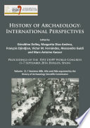 History of archaeology : international perspectives : proceedings of the XVII UISPP World Congress (1-7 September, Burgos, Spain).