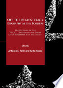 Off the beaten track, epigraphy at the borders : proceedings of 6th EAGLE International Event (24-25 September 2015, Bari, Italy) /