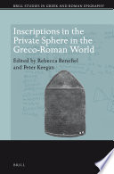 Inscriptions in the private sphere in the Greco-Roman world /