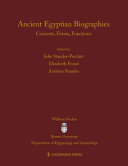 Ancient Egyptian biographies : contexts, forms, functions /