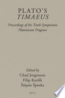 Plato's Timaeus : Proceedings of the Tenth Symposium Platonicum Pragense /