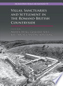 Villas, sanctuaries and settlement in the Romano-British countryside : new perspectives and controversies /