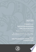 AEGIS : essays in Mediterranean archaeology : presented to Matti Egon by the scholars of the Greek Archaeological Committee UK /