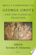 Brill's companion to George Grote and the classical tradition /