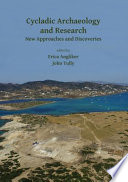 Cycladic archaeology and research : new approaches and discoveries /