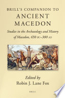 Brill's companion to ancient Macedon : studies in the archaeology and history of Macedon, 650 BC-300 AD /