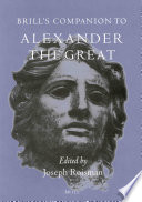 Brill's companion to Alexander the Great /