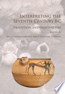 Interpreting the seventh century BC : tradition and innovation /