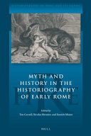 Myth and History in the Historiography of Early Rome /