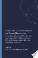 Roman rule and civic life : local and regional perspectives /
