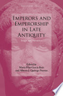 Emperors and Emperorship in Late Antiquity : Images and Narratives /